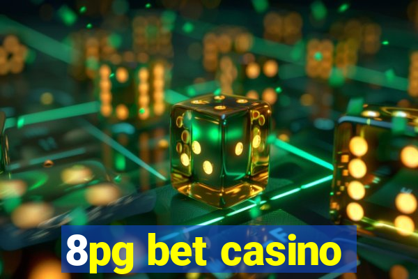 8pg bet casino